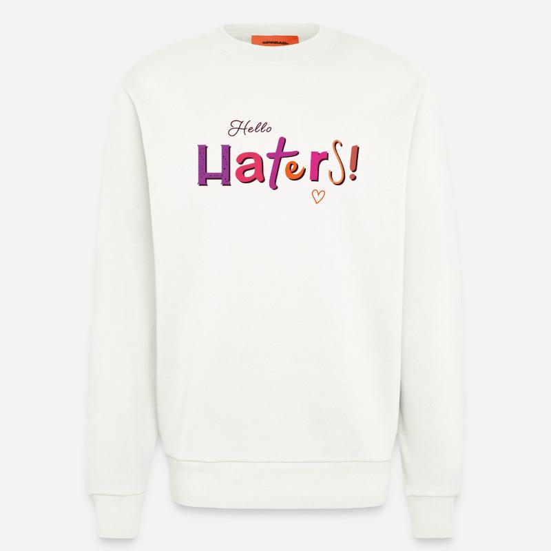 Hello Haters! Cooler Spruch - Sweatshirt - made by SPREAD  - OFF WHITE