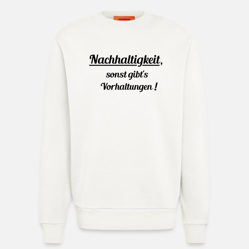 Nachhaltig oder Vorhaltungen - Sweatshirt - made by SPREAD  - OFF WHITE