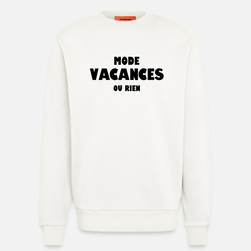 Mode vacances ou rien - Sweat bio décontracté fabriqué en UE - OFF WHITE