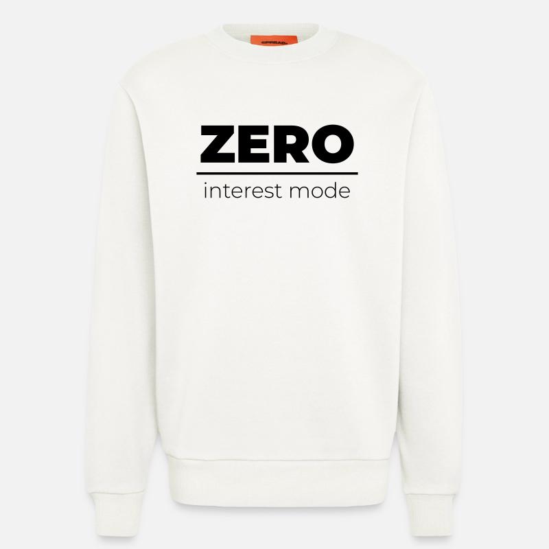 Zero Interest Mode | Minimal Statement - Sweatshirt - made by SPREAD  - OFF WHITE