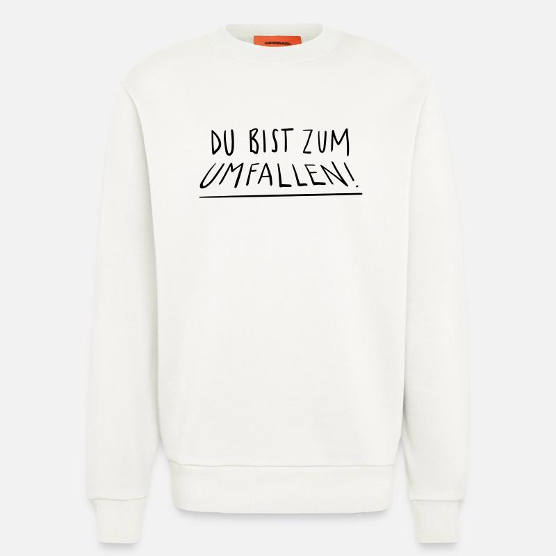 Du bist zum Umfallen - Sweatshirt - made by SPREAD  - OFF WHITE