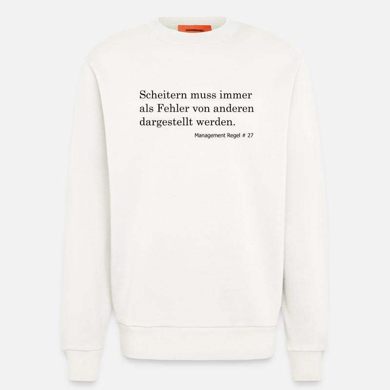 Scheitern immer auf andere Schieben - Sweatshirt - made by SPREAD  - OFF WHITE