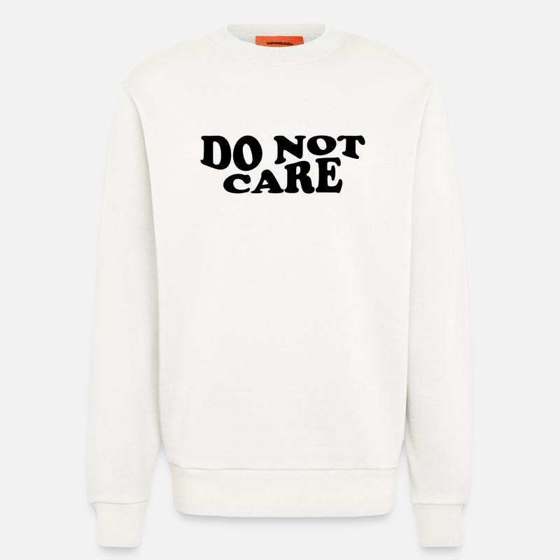 Do Not Care – Freches Statement Design - Sweatshirt - made by SPREAD  - OFF WHITE
