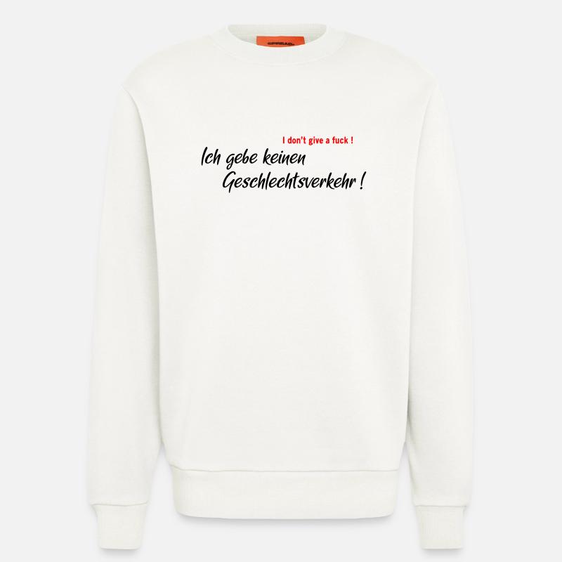 I don't have sexual intercourse - Sweatshirt - made by SPREAD  - OFF WHITE