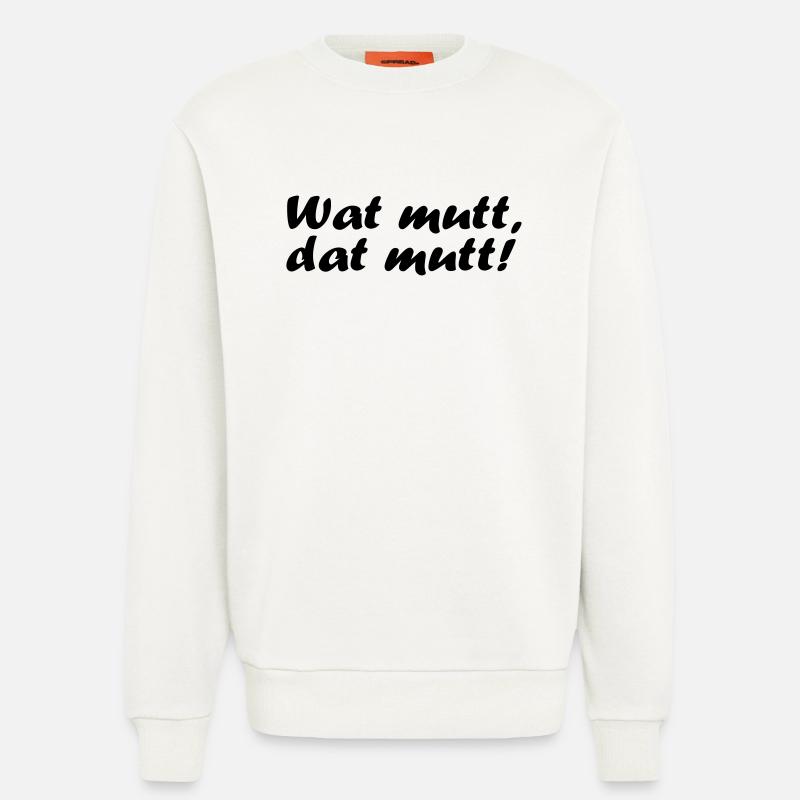 Wat mutt, dat mutt! - Sweatshirt - made by SPREAD  - OFF WHITE