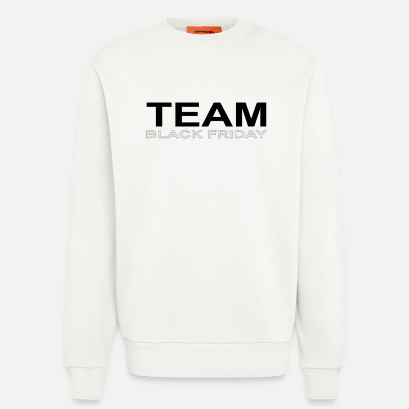 Team Black Friday - Sweatshirt - made by SPREAD - OFF WHITE