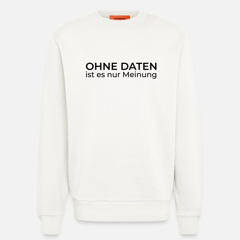 Without data, only opinion – Data & Engineering - Sweatshirt - made by SPREAD  - OFF WHITE