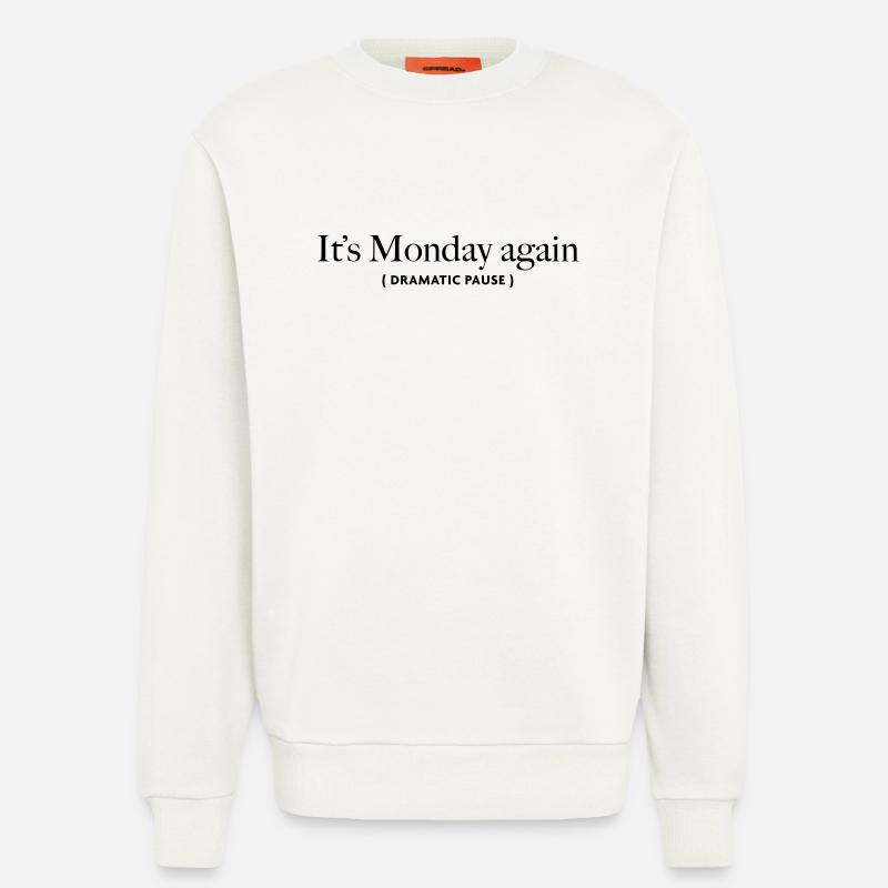 its-monday-again - Sweatshirt - made by SPREAD  - OFF WHITE