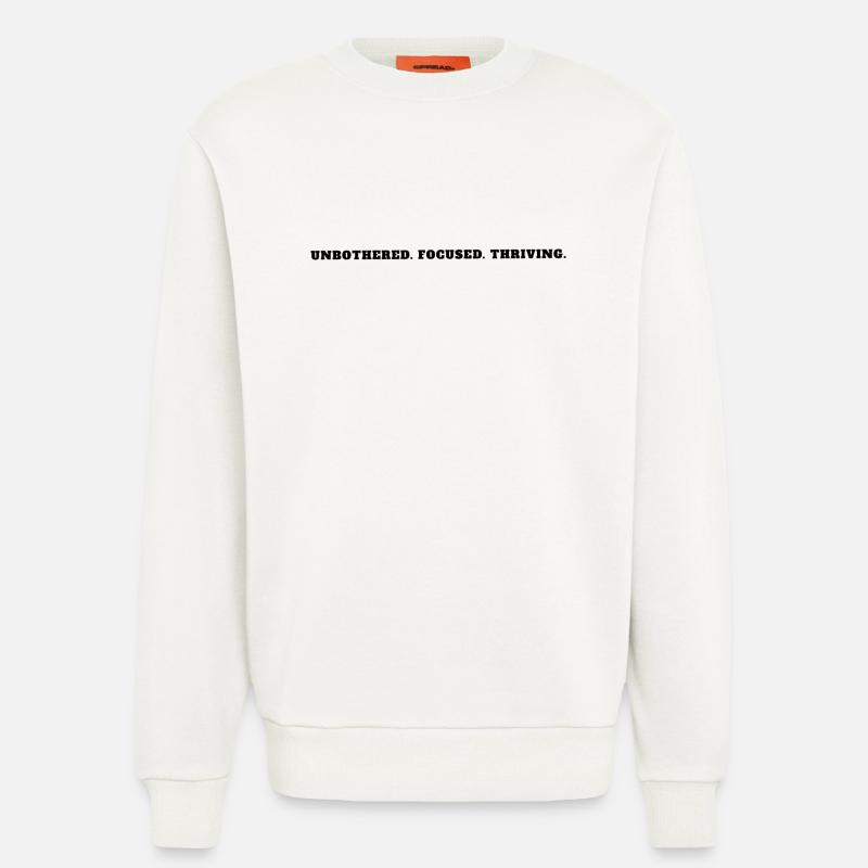 Unbothered Focused Thriving Bold Mindset Tee - Sweatshirt - made by SPREAD  - OFF WHITE