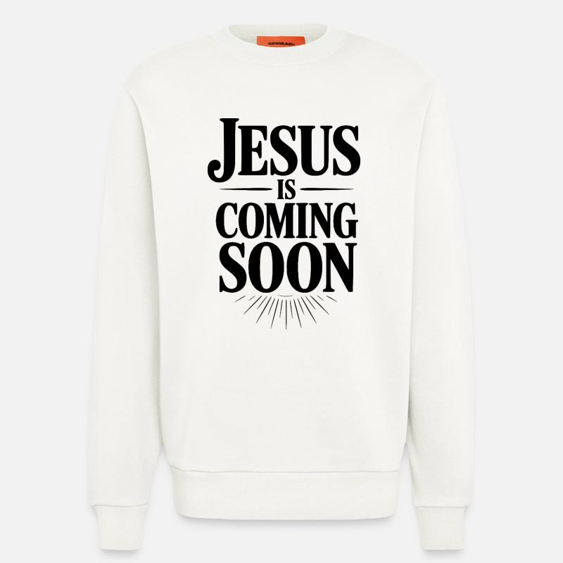 Jésus arrive bientôt - Sweat bio décontracté fabriqué en UE - OFF WHITE