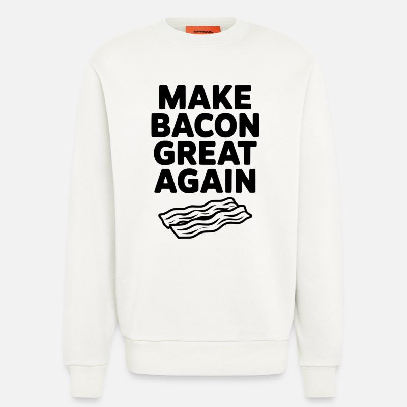 Make Bacon Great Again - Sweatshirt - made by SPREAD  - OFF WHITE