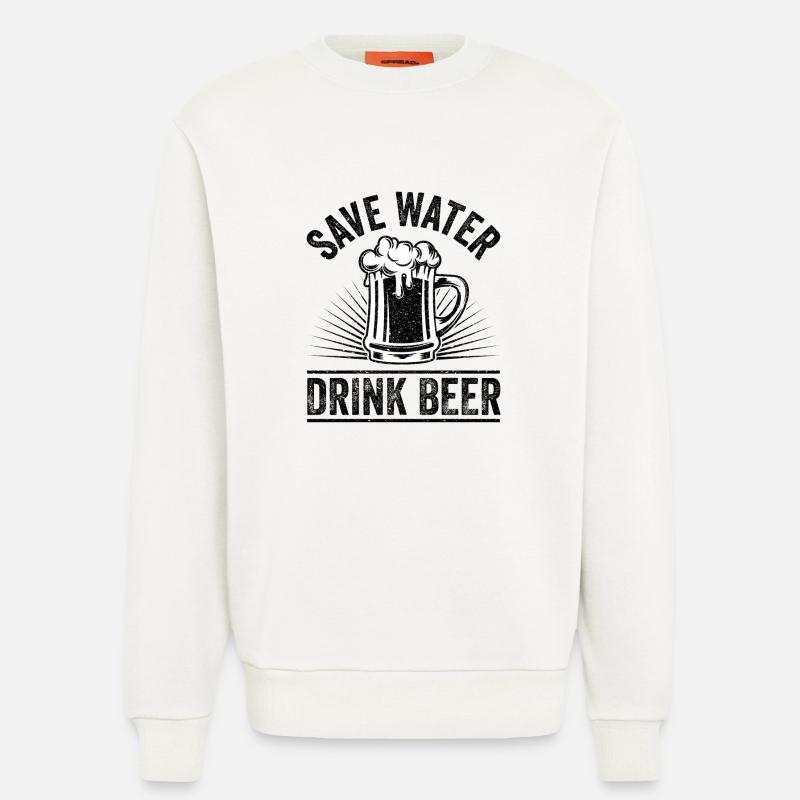 SAVE WATER DRINK BEER lustiges Statement Geschenk - Sweatshirt - made by SPREAD  - OFF WHITE