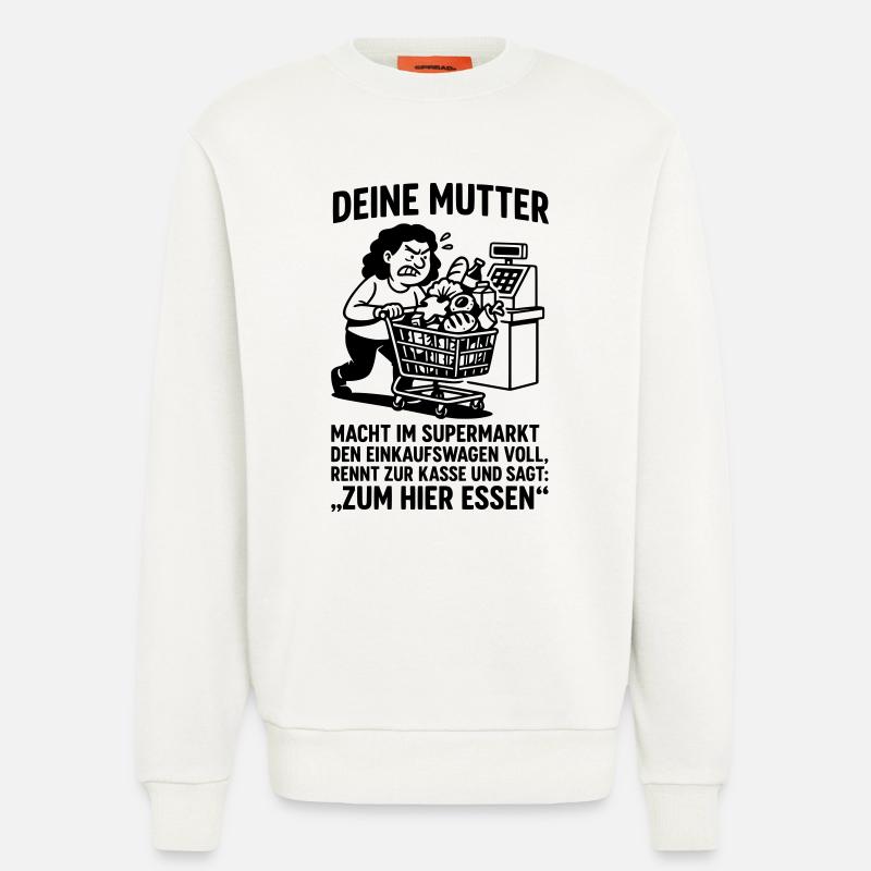 supermarkt kasse deine mutter witz - Sweatshirt - made by SPREAD - OFF WHITE