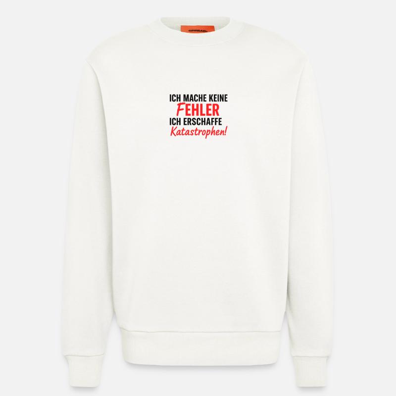 Ich erschaffe Katastrophen Fehlerfrei - Sweatshirt - made by SPREAD  - OFF WHITE