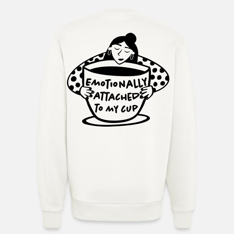 Emotionally attached to my cup - Sweatshirt - made by SPREAD  - OFF WHITE