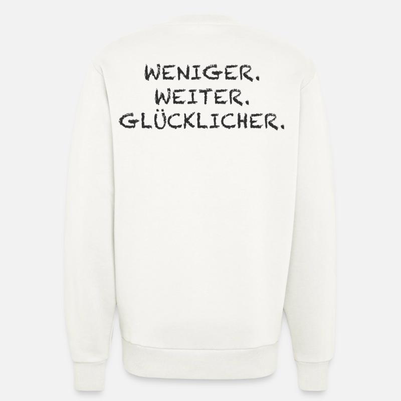 Weniger Weiter Glücklicher - Sweatshirt - made by SPREAD  - OFF WHITE