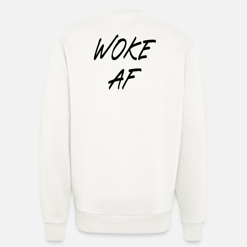 Woke AF - Sweat bio décontracté fabriqué en UE - OFF WHITE