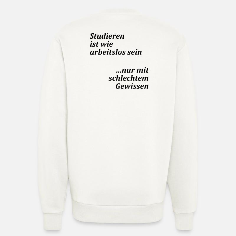 Unispruch "Studieren = arbeitslos" Studenten - Sweatshirt - made by SPREAD  - OFF WHITE
