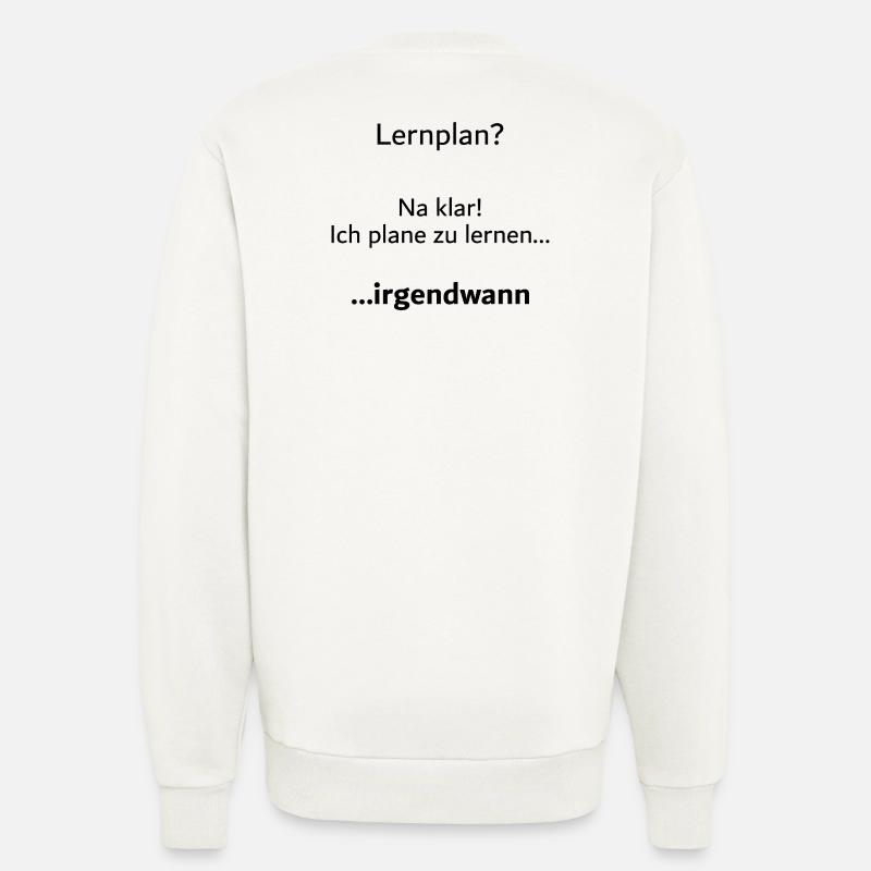 Unispruch "Lernplan?" Student Geschenk, Studenten - Sweatshirt - made by SPREAD  - OFF WHITE