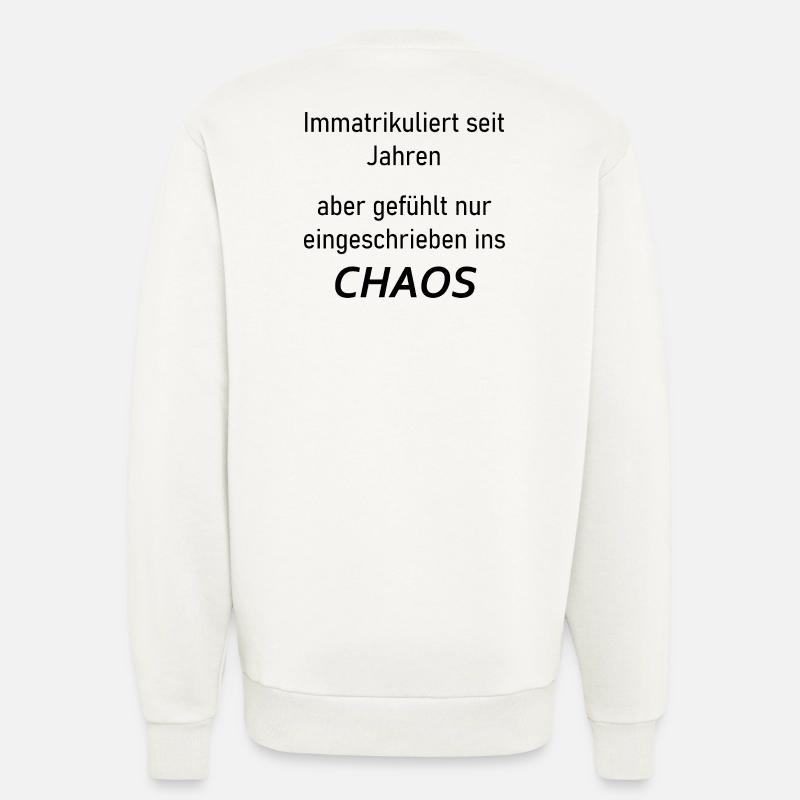 Unispruch "Immatrikuliert ins Chaos" Studenten - Sweatshirt - made by SPREAD - OFF WHITE