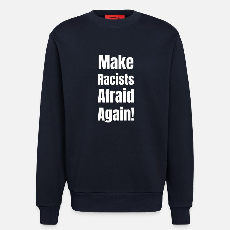 Make racists afraid again! - Sweatshirt - made by SPREAD  - DARK NAVY