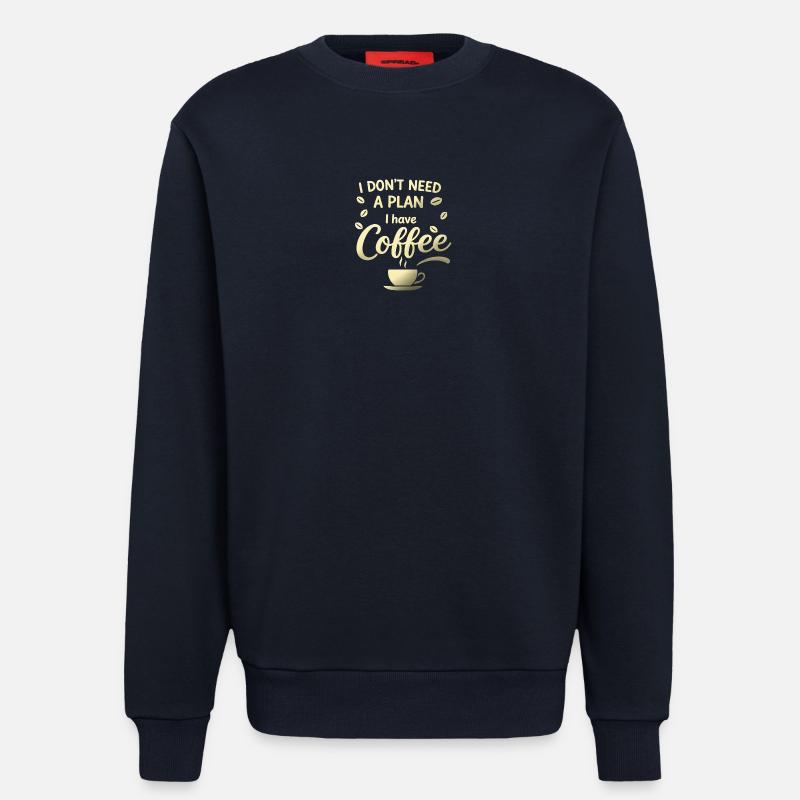 No plan, I've got coffee - Sweatshirt - made by SPREAD  - DARK NAVY