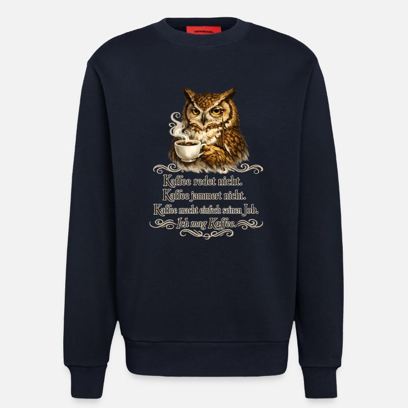 Kaffee Redet Nicht Eule Spruch - Sweatshirt - made by SPREAD  - DARK NAVY