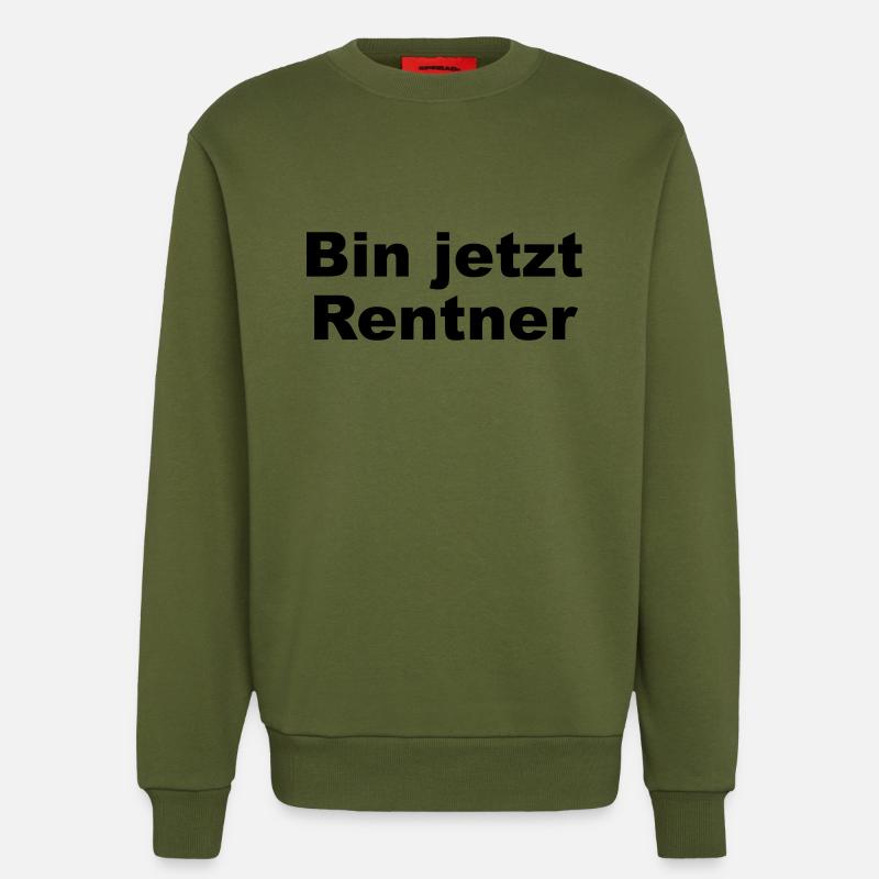 Rentner Geschenk - Sweatshirt - made by SPREAD  - MOSS GREEN