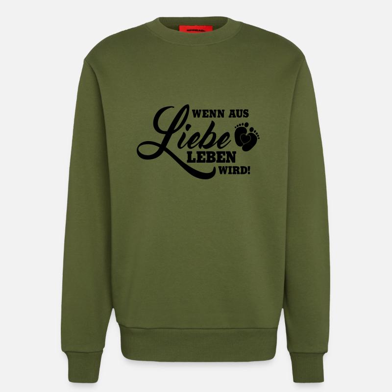 Wenn aus Liebe Leben wird - Sweatshirt - made by SPREAD  - MOSS GREEN