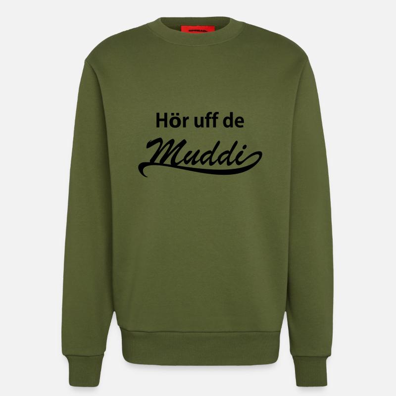 Hör uff de Muddi! - Sweatshirt - made by SPREAD - MOSS GREEN