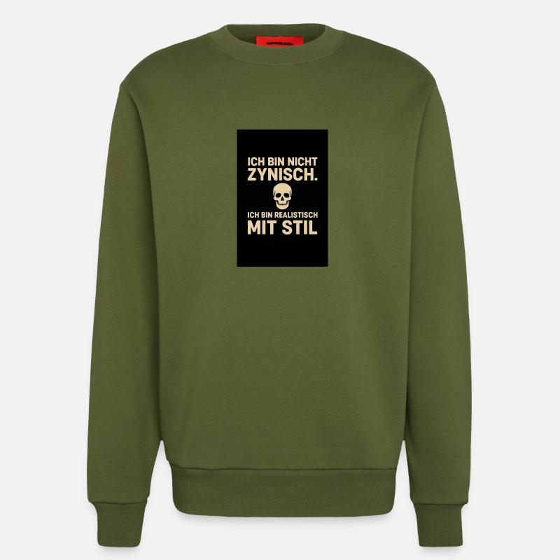 „Ich bin nicht zynisch - Sweatshirt - made by SPREAD  - MOSS GREEN