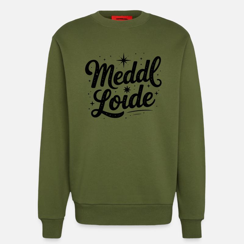 Meddl Loide - German Memes - Sweatshirt - made by SPREAD  - MOSS GREEN