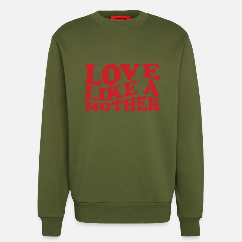 Liebe wie eine Mutter - Sweatshirt - made by SPREAD  - MOSS GREEN