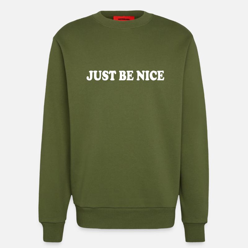 Just be nice - Sweatshirt - made by SPREAD  - MOSS GREEN