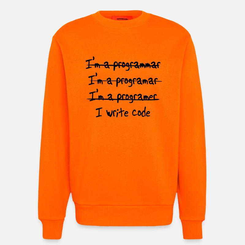I'm programmer. I write code - Sweatshirt - made by SPREAD  - SUNSET ORANGE