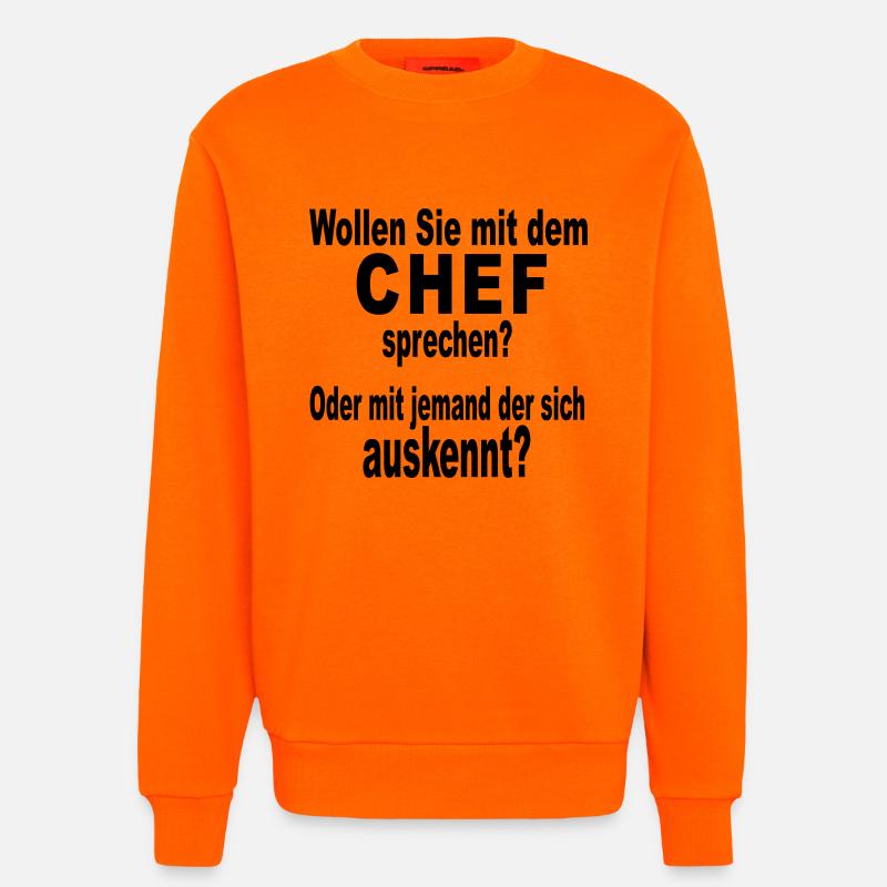 Chef Boss Bürohumor - Sweatshirt - made by SPREAD  - SUNSET ORANGE