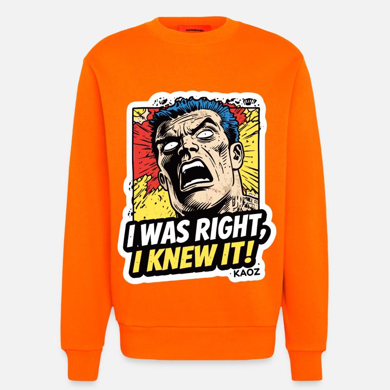 J’avais raison, je le savais, comique - Sweat bio décontracté fabriqué en UE - SUNSET ORANGE