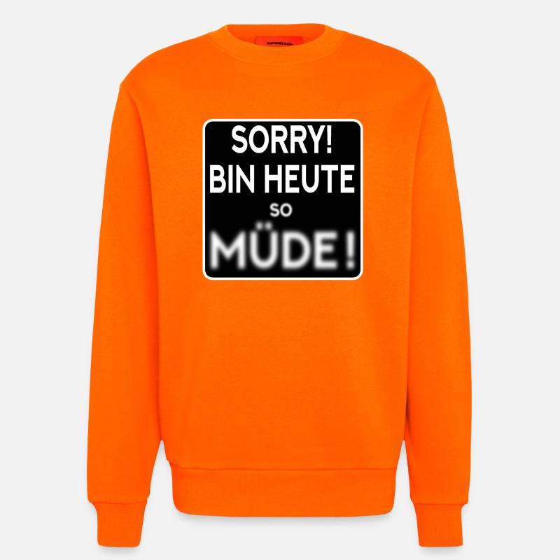 MÜDE - MÜDIGKEIT SPRÜCHE - Sweatshirt - made by SPREAD  - SUNSET ORANGE