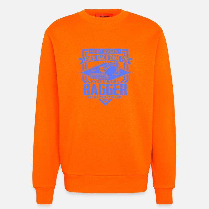 Baggerfahrer Sprüche Baugeräteführer Hochbau - Sweatshirt - made by SPREAD  - SUNSET ORANGE
