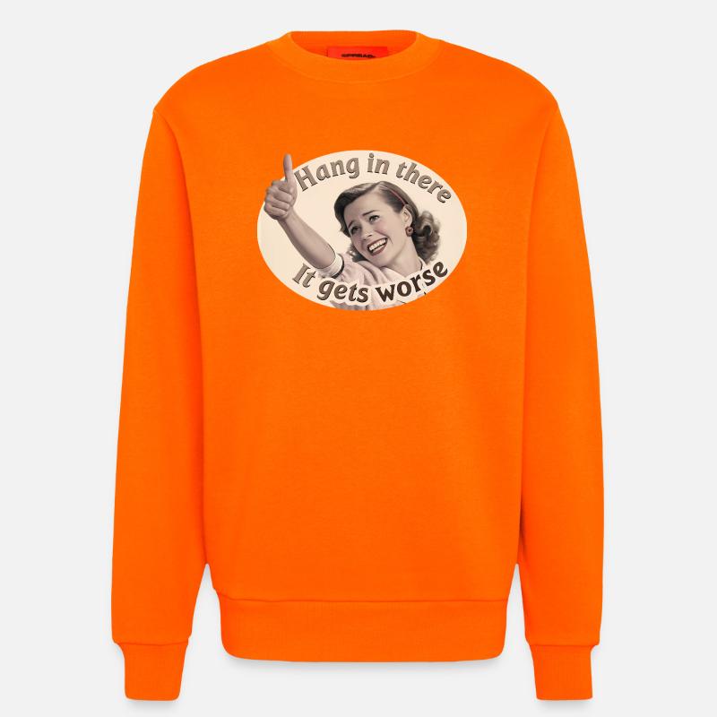 Bleib dran, es wird schlimmer - Sweatshirt - made by SPREAD  - SUNSET ORANGE