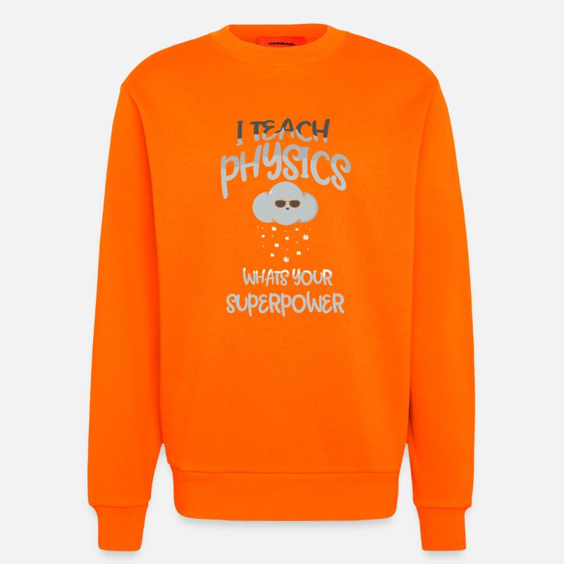 Physics Physicist Physics Student Physics Teacher - Sweatshirt - made by SPREAD - SUNSET ORANGE
