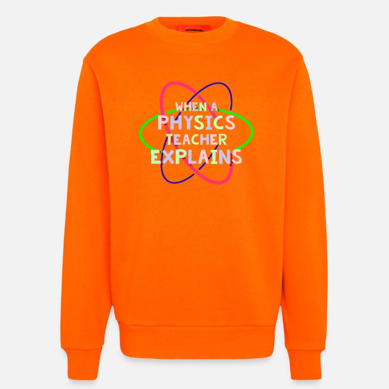 Physik Phyiker Physikstudent Physiklehrer - Sweatshirt - made by SPREAD  - SUNSET ORANGE