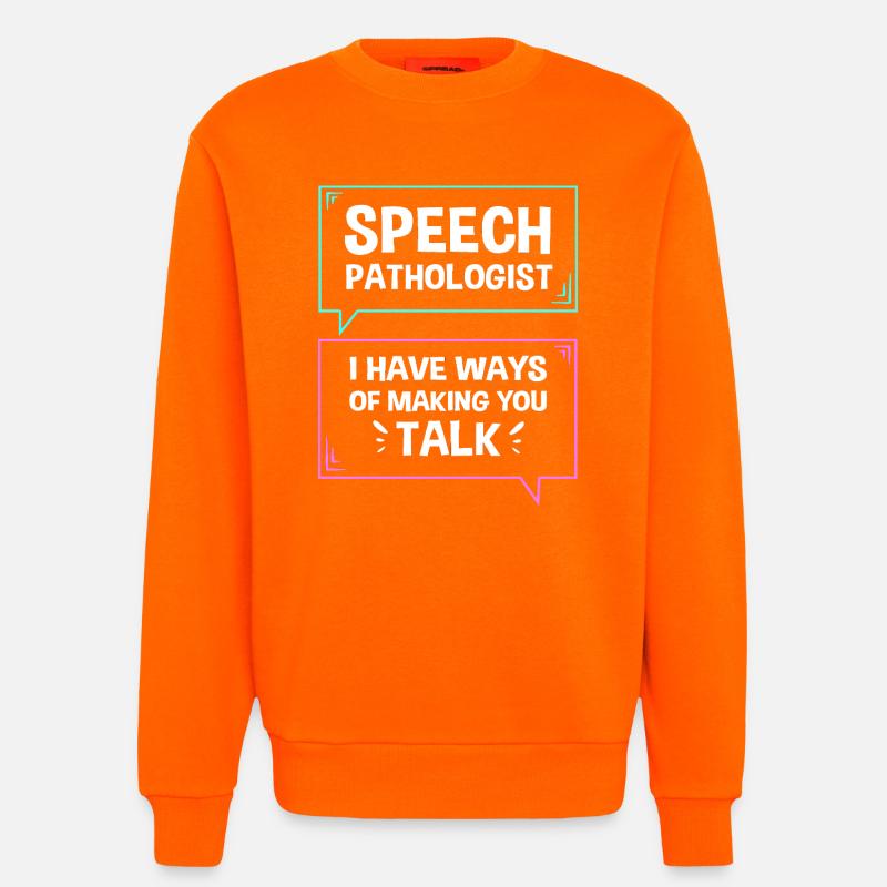 Speech Pathologist SLP Speech Therapist - Sweatshirt - made by SPREAD  - SUNSET ORANGE