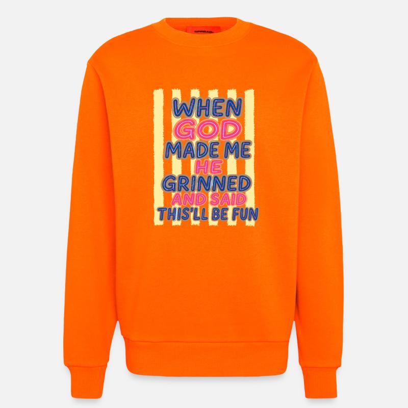 Dieu rit : Tu vas t’amuser - Sweat bio décontracté fabriqué en UE - SUNSET ORANGE