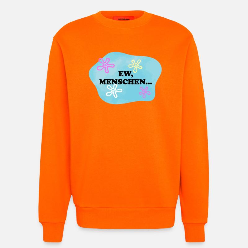 Ew, Menschen | Sarkastisches Retro Meme - Sweatshirt - made by SPREAD  - SUNSET ORANGE