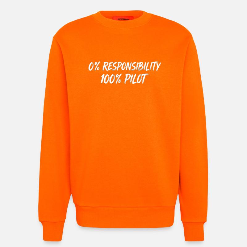 0% Responsibility 100% Pilot - Sweatshirt - made by SPREAD - SUNSET ORANGE