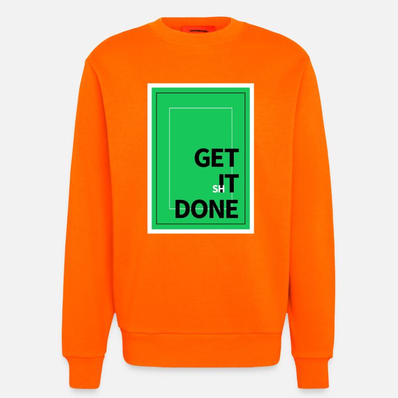 Motivation Get It Done Textdesign - Sweatshirt - made by SPREAD  - SUNSET ORANGE