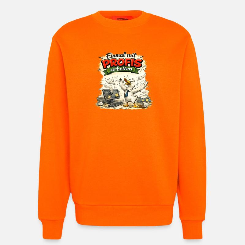 Einmal mit Profis arbeiten - Arbeit - Sweatshirt - made by SPREAD  - SUNSET ORANGE