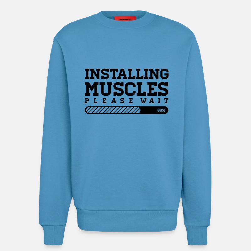 INSTALLING MUSCLES - PLEASE WAIT - Sweatshirt - made by SPREAD  -  Sol Blue