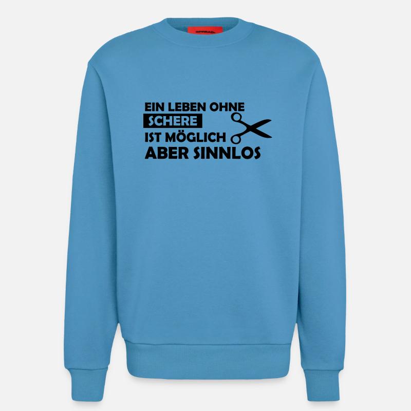 ein leben ohne schere - Sweatshirt - made by SPREAD  -  Sol Blue